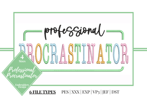 Professional Procrastinator Embroidery Design Review